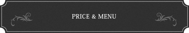 PRICE & MENU